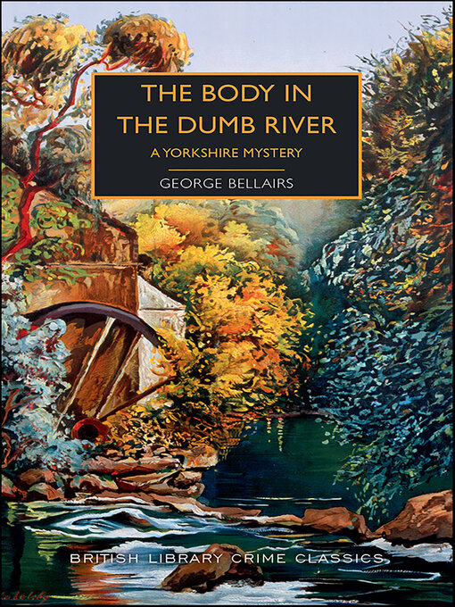 Title details for The Body in the Dumb River by George Bellairs - Available